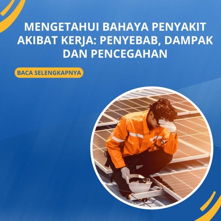 Mengetahui Bahaya Penyakit Akibat Kerja: Penyebab, Dampak dan Pencegahan