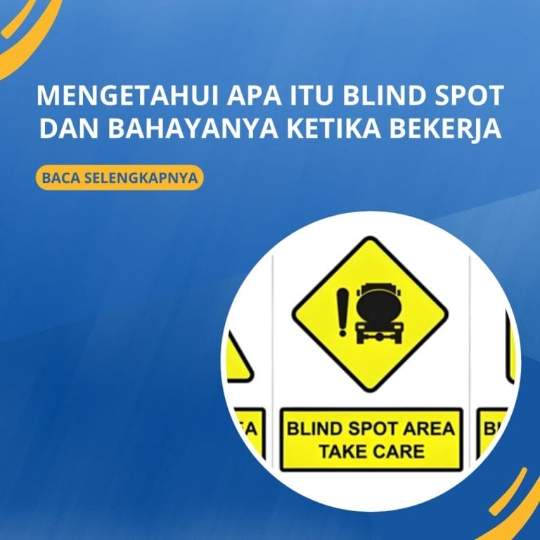 Mengetahui Apa Itu Blind Spot dan Bahayanya Ketika Bekerja